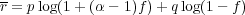 r = plog(1+ (α - 1)f) + qlog(1- f)
