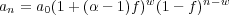 an = a0(1 + (α - 1)f)w(1- f)n-w
